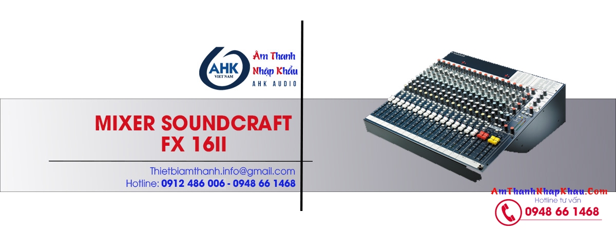 mixer soundcraft fx16II chinh hang gia re nhat chinh hang